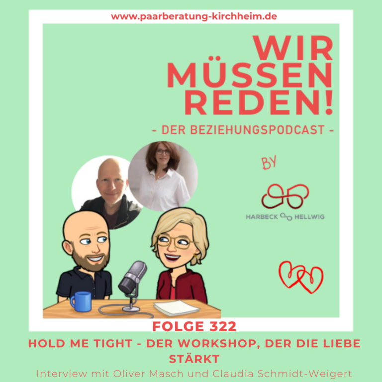 # 322 – „HOLD ME TIGHT“ – DER WORKSHOP, DER DIE LIEBE STÄRKT